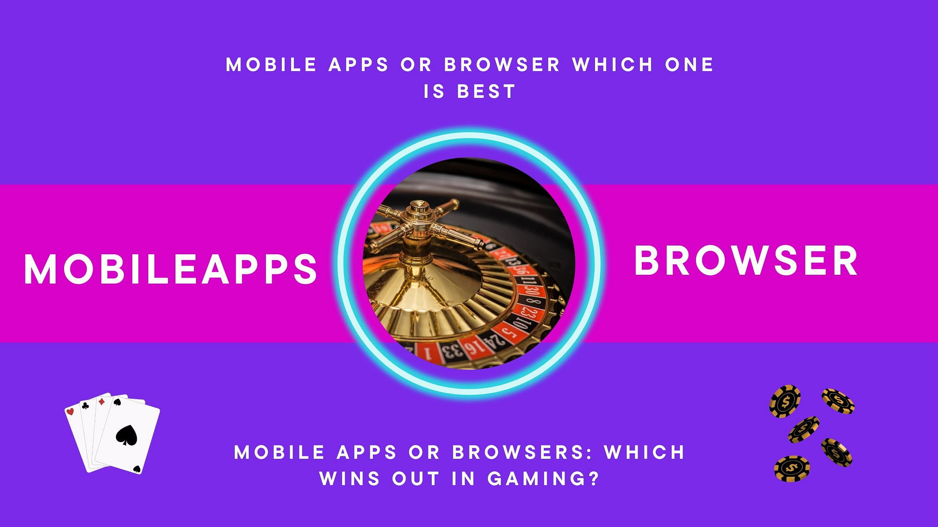 Mobile apps or browsers which wins out in gaming