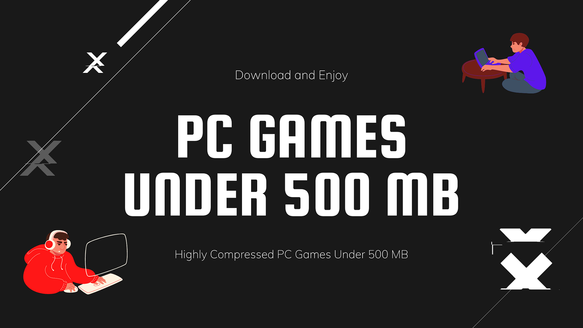 Highly Compressed PC Games Under 500 MB