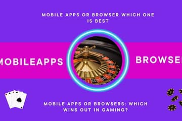 Mobile apps or browsers which wins out in gaming