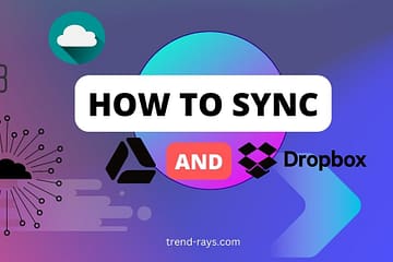 HOW TO sync google drive and dropbox