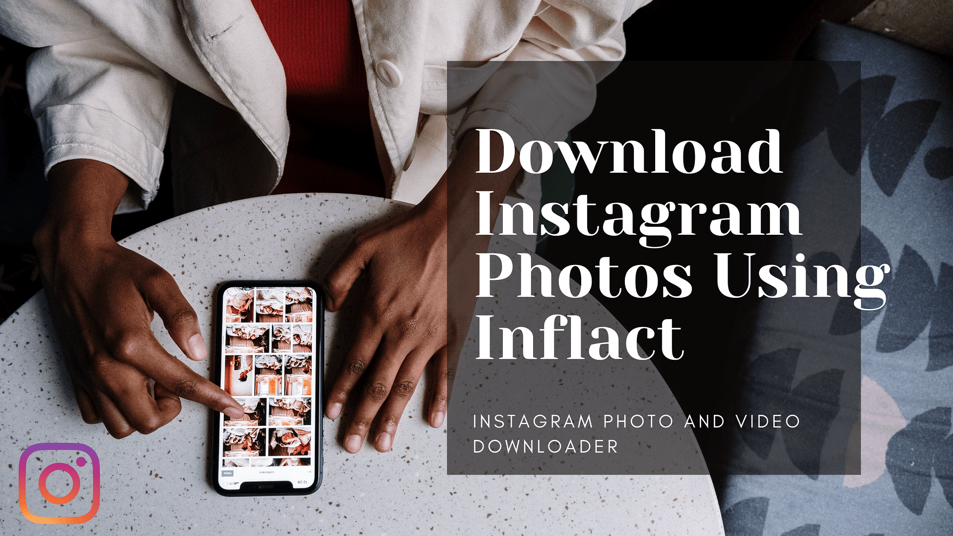 How To Download Instagram Photos Using Inflact