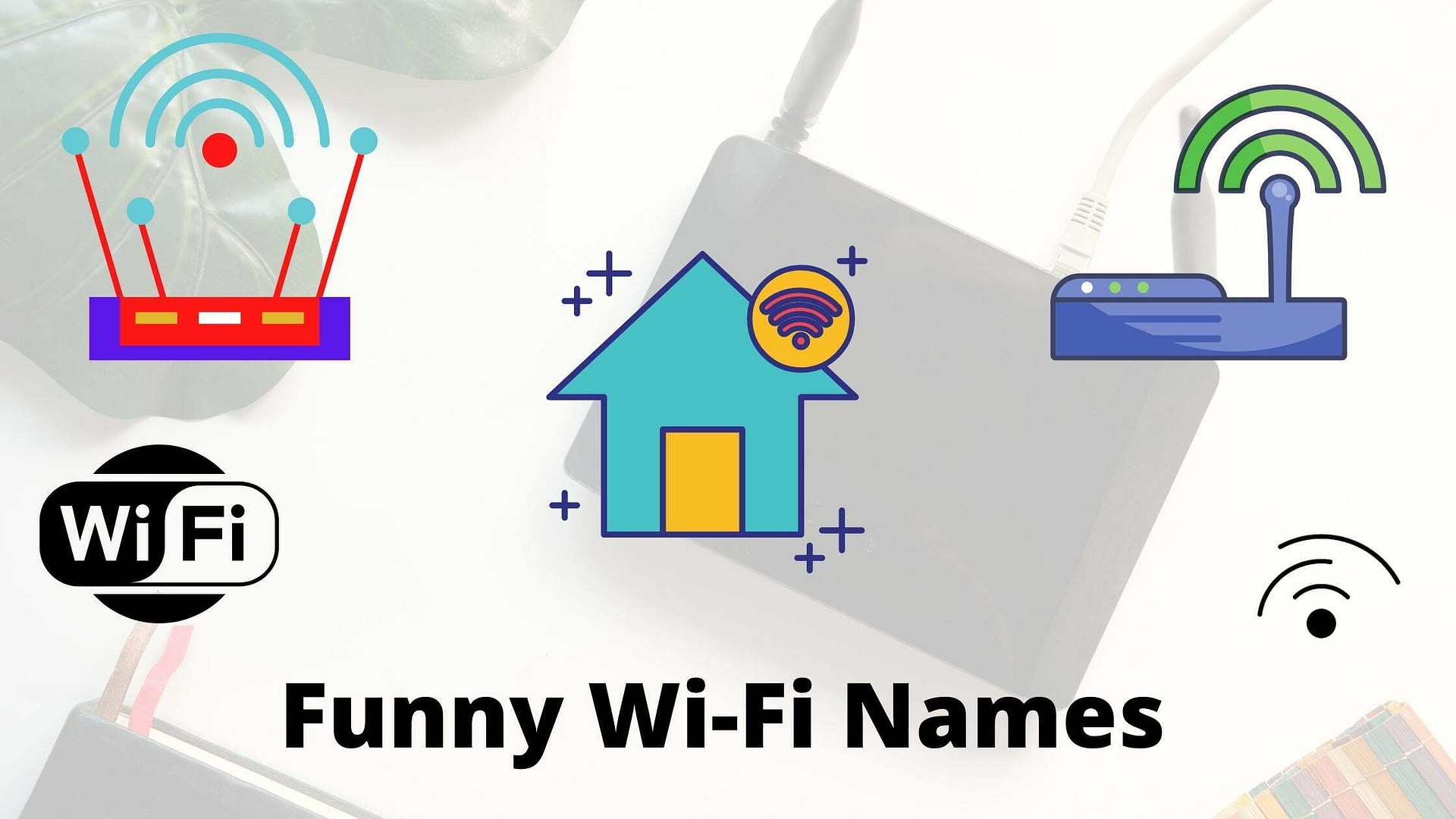 Funny Wi-Fi Names